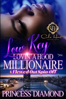 Paperback Low Key Lovin A Hood Millionaire: A Flewed Out Spin-Off Book