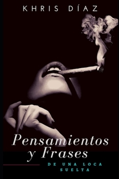 Paperback Pensamientos y frases de una loca suelta: Lagunas mentales [Spanish] Book