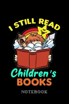 I still read children's books - Notebook