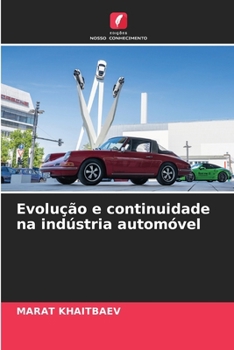 Paperback Evolução e continuidade na indústria automóvel [Portuguese] Book