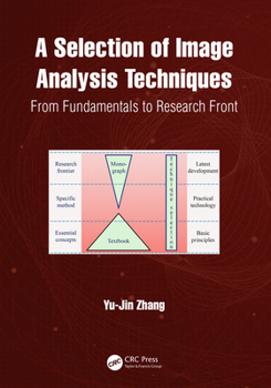 Paperback A Selection of Image Analysis Techniques: From Fundamental to Research Front Book