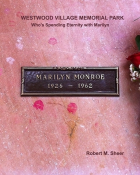 Paperback Westwood Village Memorial Park: Who's Spending Eternity with Marilyn Book