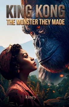 Paperback King Kong: The Monster They Made Book
