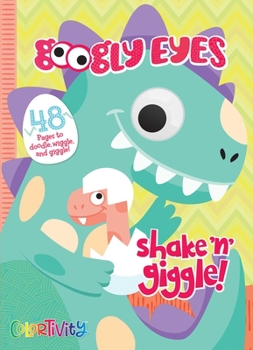 Paperback Googly Eyes: Shake 'n' Giggle: Colortivity Book