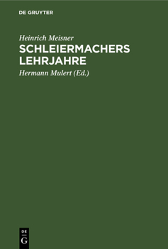 Hardcover Schleiermachers Lehrjahre [German] Book