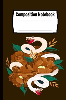 Composition Notebook: Snake: Funny Snake Cover, Perfect Gift.: Snake Lined Composition Notebook, Notebook,   Journal, Planner, Sketch book and Diary.