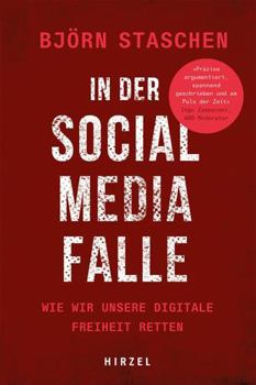 Hardcover In Der Social Media Falle: Wie Wir Unsere Digitale Freiheit Retten [German] Book