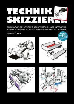 Technik Skizzieren (German Edition)