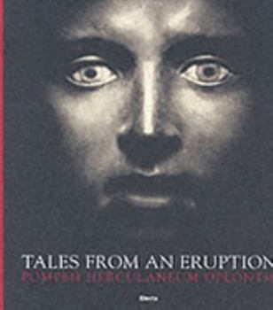 Paperback Tales from an Eruption : Pompeii Herculaneum Oplontis Book