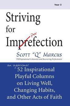 Striving for Imperfection Volume 3: An Additional 52 Inspirational Playful Columns on Weight Loss, Habit Change, and Other Acts of Faith