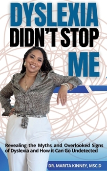 Paperback Dyslexia Didn't Stop Me Book