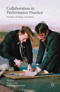 Hardcover Collaboration in Performance Practice: Premises, Workings and Failures Book