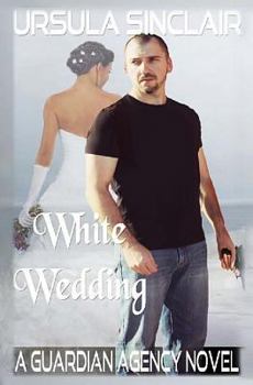 Paperback White Wedding: A Guardian Agency Novel Book