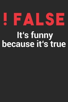 Paperback Programmer !false It's funny because it's true: Dot Grid Notebook (6x9 inches) with 120 Pages Book