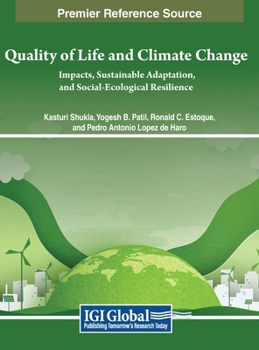 Hardcover Quality of Life and Climate Change: Impacts, Sustainable Adaptation, and Social-Ecological Resilience Book