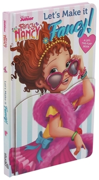 Board book Disney Fancy Nancy: Let's Make It Fancy! Book