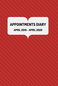 Appointments Diary: April 2019 - April 2020: Appointments and Tax Year Diary for the Self-Employed and Business Entrepreneur Etc.. Red Cover
