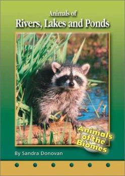 Hardcover Animals of Rivers, Lakes, and Ponds Book