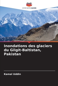 Paperback Inondations des glaciers du Gilgit-Baltistan, Pakistan [French] Book