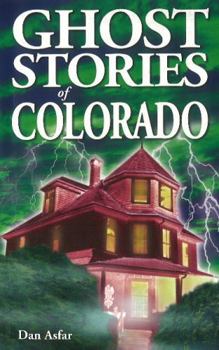 Ghost Stories of Colorado - Book  of the Ghost House Books