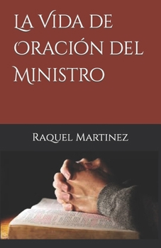 Paperback La Vida de Oración del Ministro [Spanish] Book