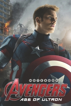 Paperback AVENGERS AGE OF ULTRON Notebook: Organize Notes, Ideas, Follow Up, Project Management, 6" x 9" (15.24 x 22.86 cm) - 110 Pages - Durable Soft Cover - L Book