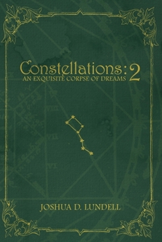 Paperback Constellations - 2: An Exquisite Corpse of Dreams Book