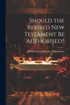 Paperback Should the Revised New Testament Be Authorised? Book