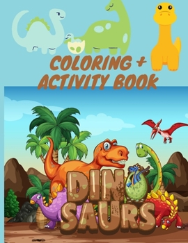 Coloring + Activity Book DINOSAURS: Secret Codes, Puzzles, Color by number, Hidden Dinosaurs, Jokes, Mazes & MORE!