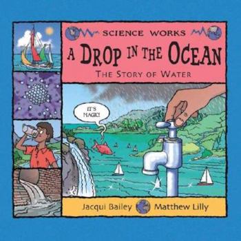 Hardcover A Drop in the Ocean: The Story of Water Book