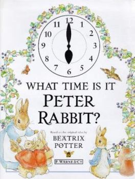 Hardcover What Time Is It, Peter Rabbit? Book