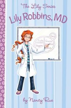 Lily Robbins, M.D. (Young Women of Faith: Lily Series, Book 2) - Book #2 of the Lily