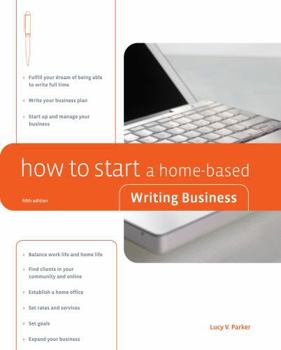 Paperback How to Start a Home-Based Writing Business Book