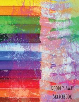 Doodles Away Sketchbook: Drawing Art Book
