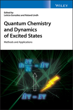 Hardcover Quantum Chemistry and Dynamics of Excited States: Methods and Applications Book