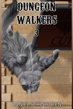 Dungeon Walkers 3 - Book #3 of the Dungeon Walkers