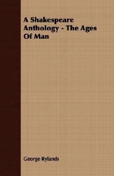 Paperback A Shakespeare Anthology - The Ages Of Man Book