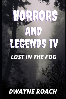 Paperback Horrors and Legends IV: Lost In The Fog Book