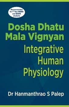 Paperback Dosha Dhatu Mala Vignyan: Integrative Human Physiology Book