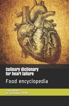 Paperback Culinary dictionary for heart failure: Food encyclopedia Book