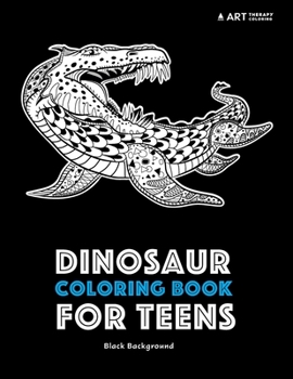 Paperback Dinosaur Coloring Book For Teens: Black Background Book