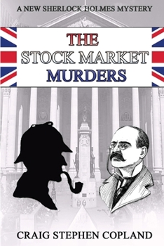 The Stock Market Murders - Book #21 of the New Sherlock Holmes Mysteries