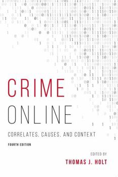 Paperback Crime Online: Correlates, Causes, and Context Book