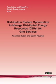 Paperback Distribution System Optimization to Manage Distributed Energy Resources (Ders) for Grid Services Book