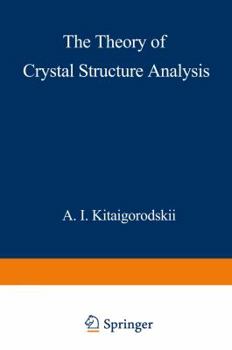 Paperback The Theory of Crystal Structure Analysis Book