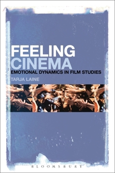 Paperback Feeling Cinema: Emotional Dynamics in Film Studies Book