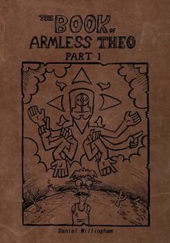 The Book Of Armless Theo Part 1