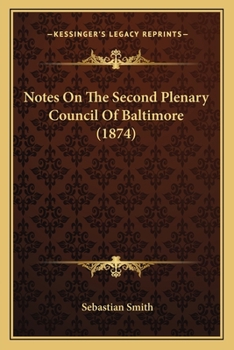 Paperback Notes On The Second Plenary Council Of Baltimore (1874) Book