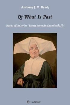 Paperback Of What Is Past Book