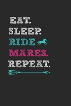 Eat Sleep Ride Horses Repeat Notebook - Mare Horse Journal Planner Horseman: Horseback Rider Organizer For Men Women Kids